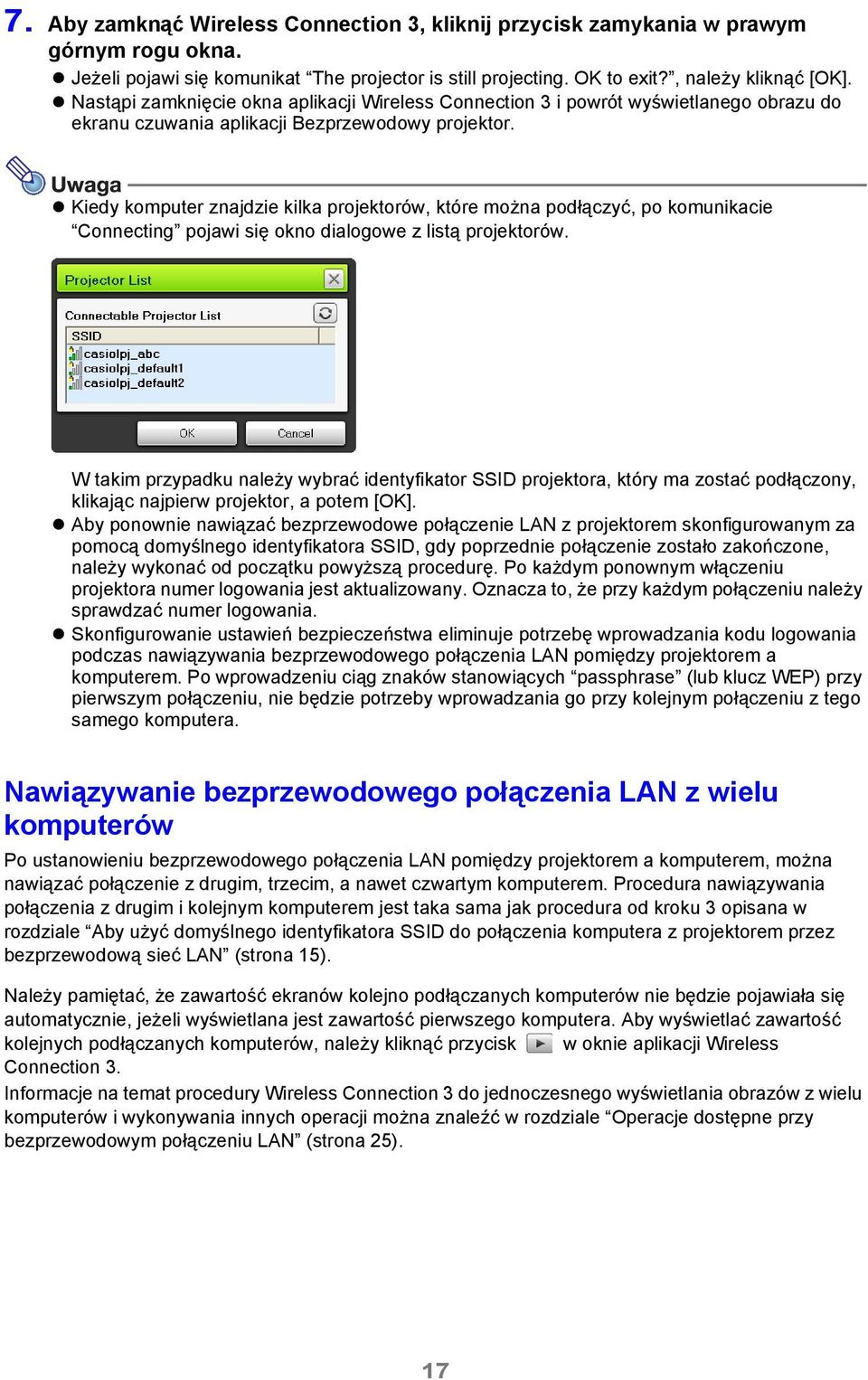 Kiedy komputer znajdzie kilka projektorów, które można podłączyć, po komunikacie Connecting pojawi się okno dialogowe z listą projektorów.