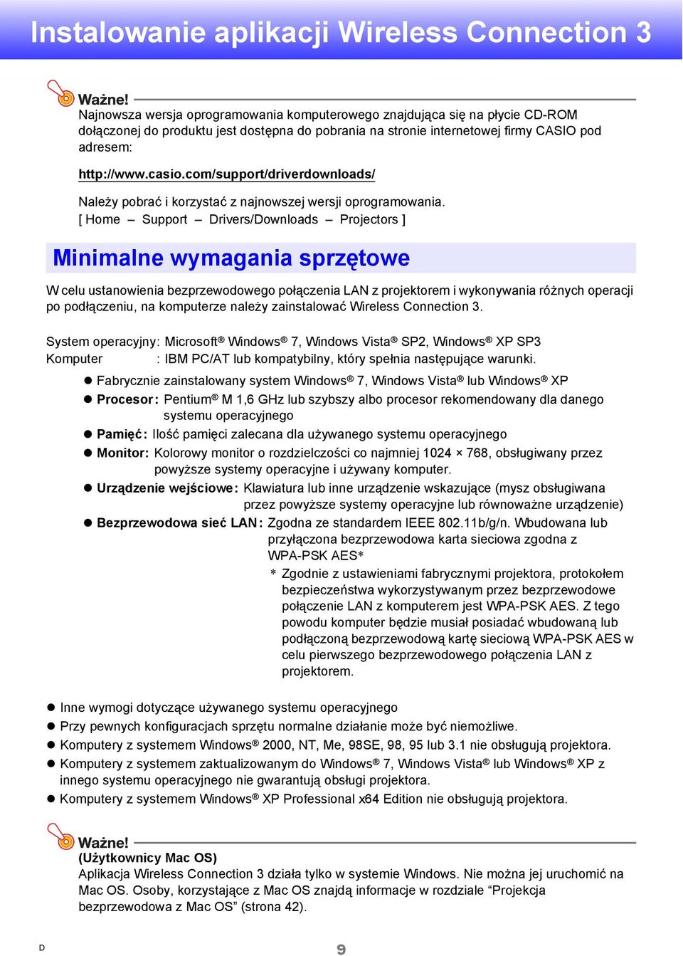 [ Home Support Drivers/Downloads Projectors ] Minimalne wymagania sprzętowe W celu ustanowienia bezprzewodowego połączenia LAN z projektorem i wykonywania różnych operacji po podłączeniu, na