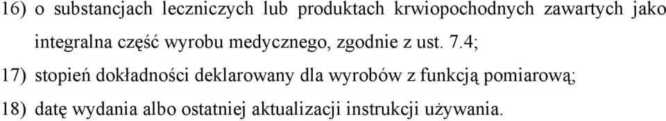 7.4; 17) stopień dokładności deklarowany dla wyrobów z funkcją