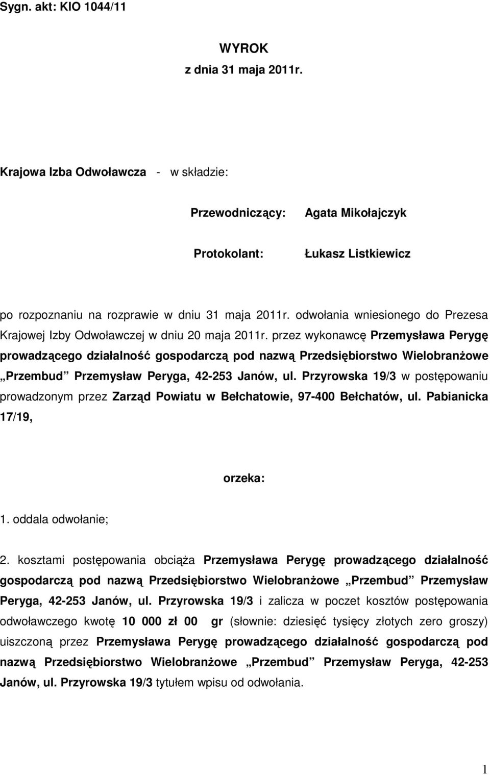 odwołania wniesionego do Prezesa Krajowej Izby Odwoławczej w dniu 20 maja 2011r.