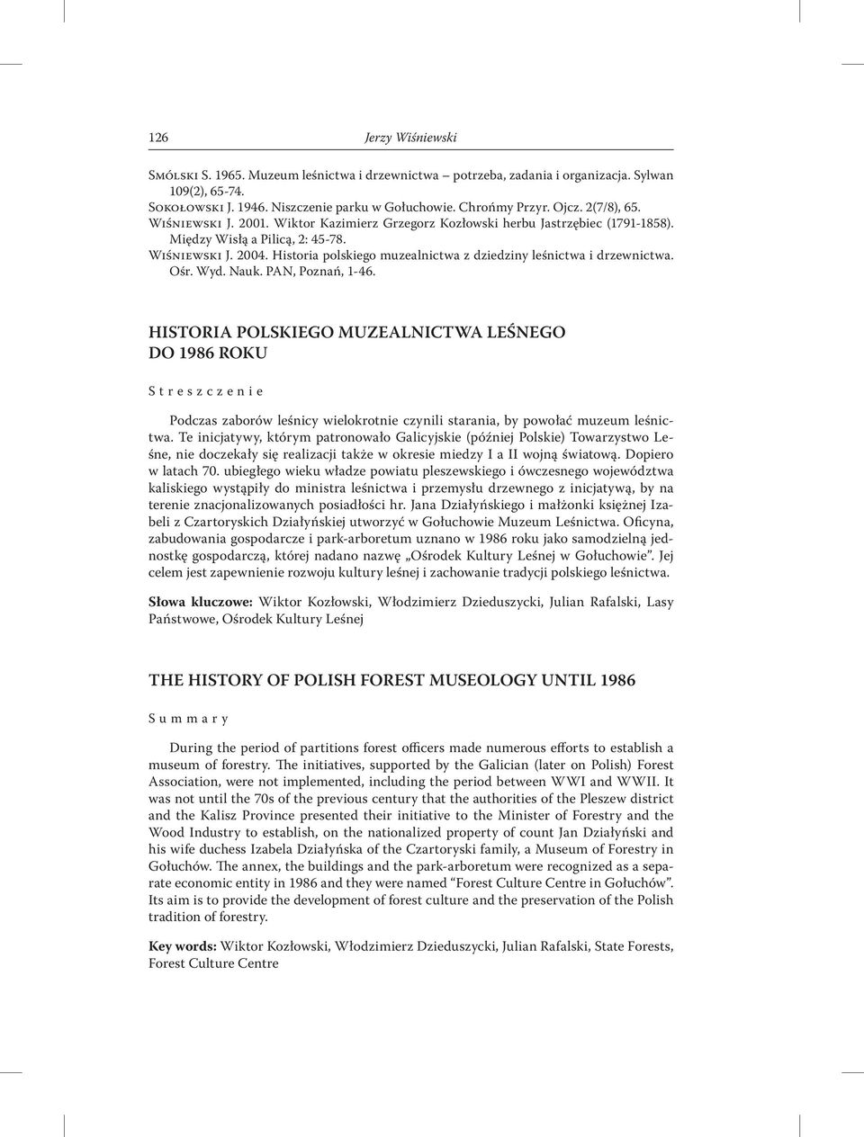 Historia polskiego muzealnictwa z dziedziny leśnictwa i drzewnictwa. Ośr. Wyd. Nauk. PAN, Poznań, 1-46.
