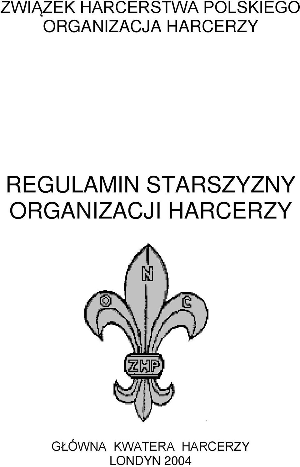 STARSZYZNY ORGANIZACJI HARCERZY