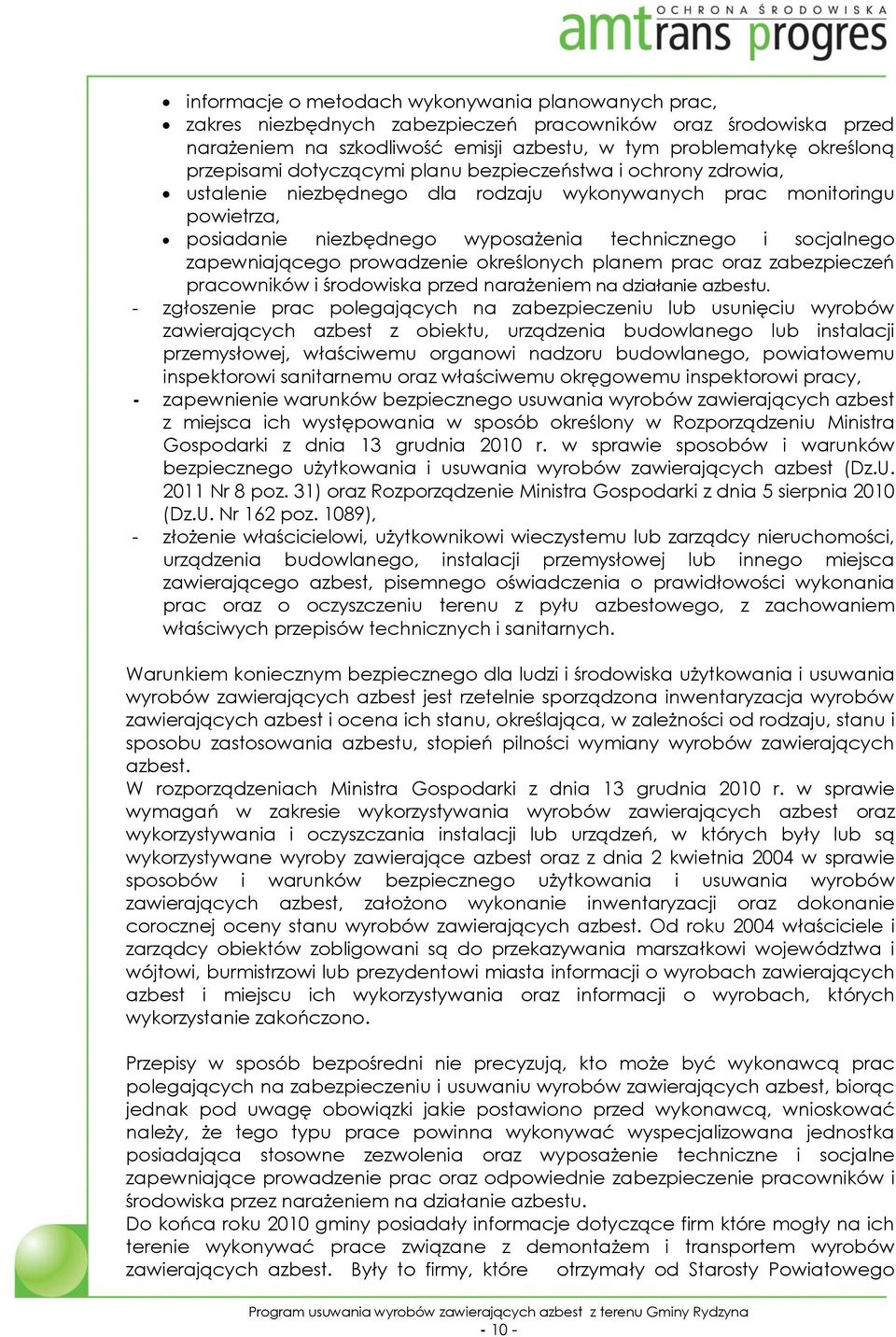 zapewniającego prowadzenie określonych planem prac oraz zabezpieczeń pracowników i środowiska przed narażeniem na działanie azbestu.