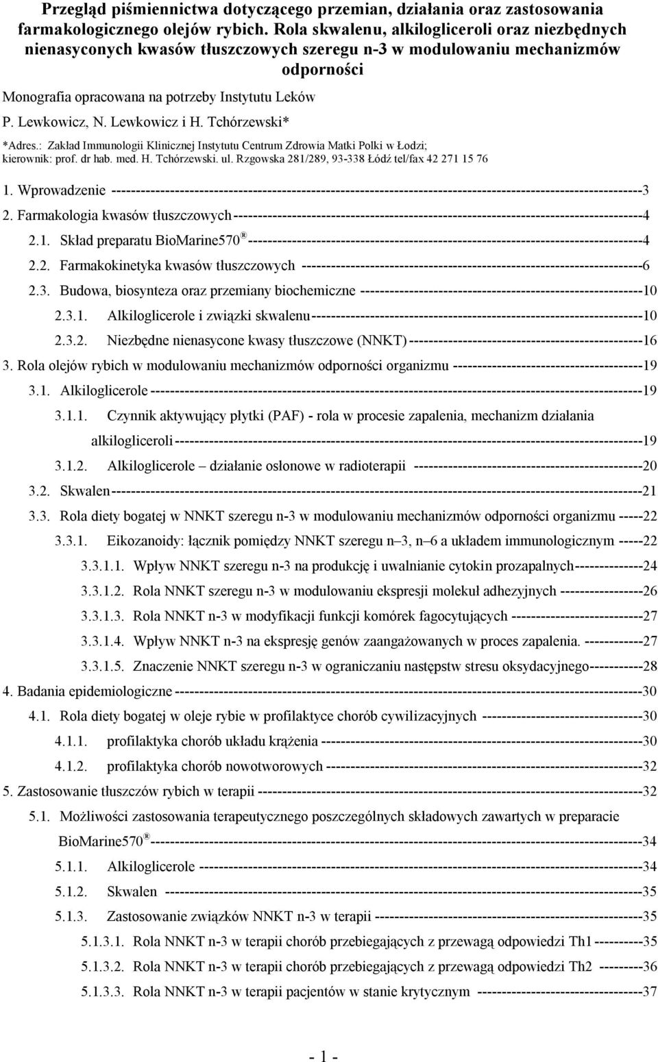 Lewkowicz i H. Tchórzewski* *Adres.: Zakład Immunologii Klinicznej Instytutu Centrum Zdrowia Matki Polki w Łodzi; kierownik: prof. dr hab. med. H. Tchórzewski. ul.