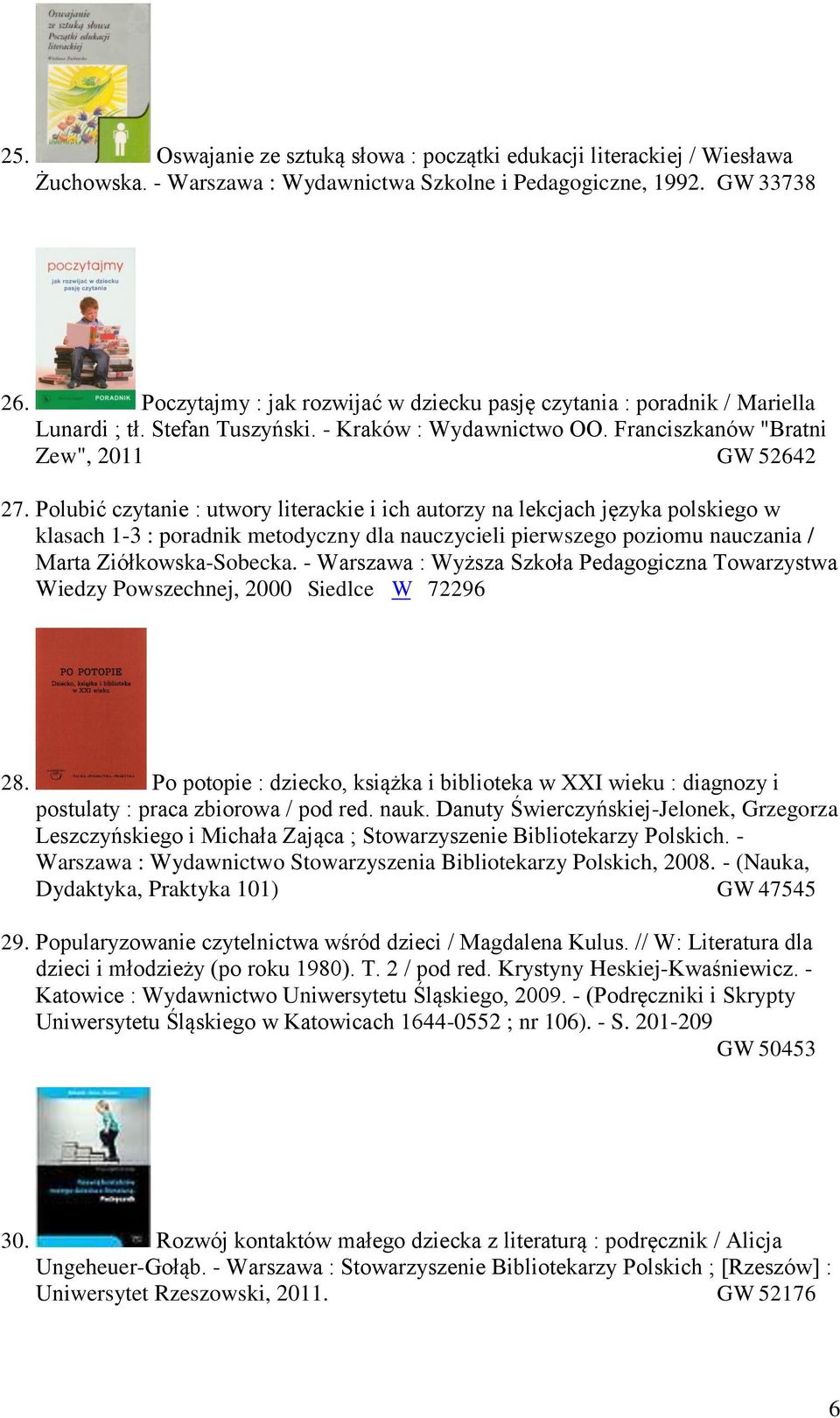 Polubić czytanie : utwory literackie i ich autorzy na lekcjach języka polskiego w klasach 1-3 : poradnik metodyczny dla nauczycieli pierwszego poziomu nauczania / Marta Ziółkowska-Sobecka.