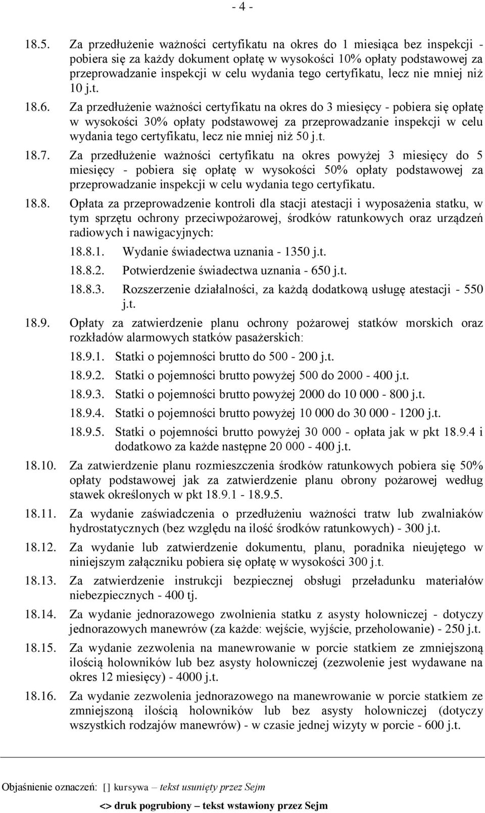 certyfikatu, lecz nie mniej niż 10 j.t. 18.6.