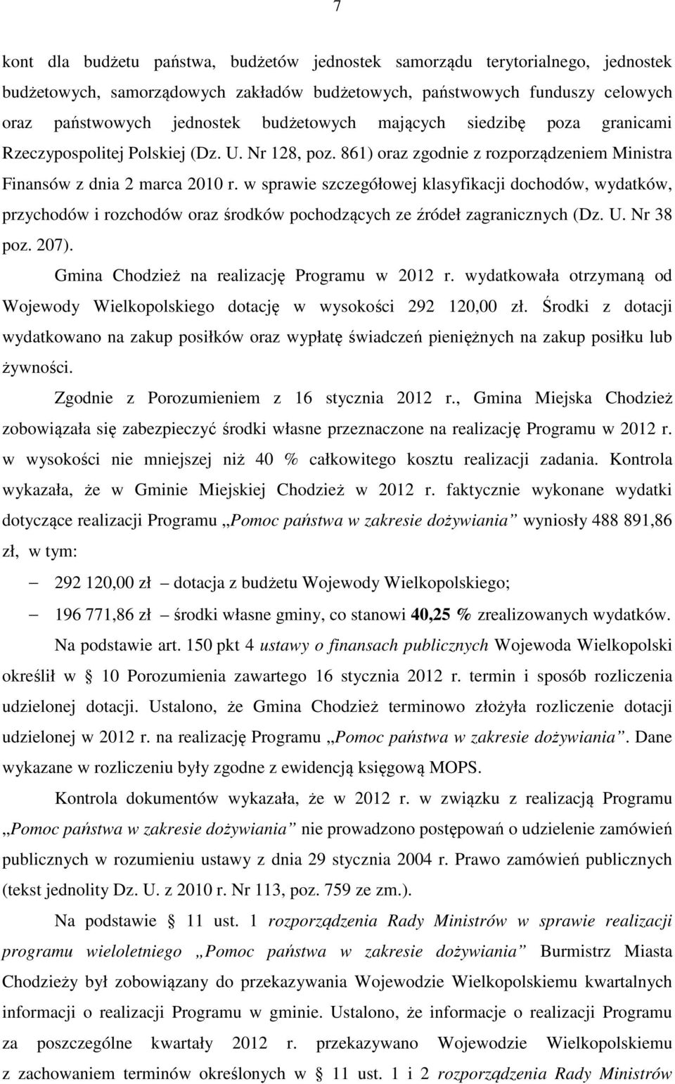 w sprawie szczegółowej klasyfikacji dochodów, wydatków, przychodów i rozchodów oraz środków pochodzących ze źródeł zagranicznych (Dz. U. Nr 38 poz. 207).