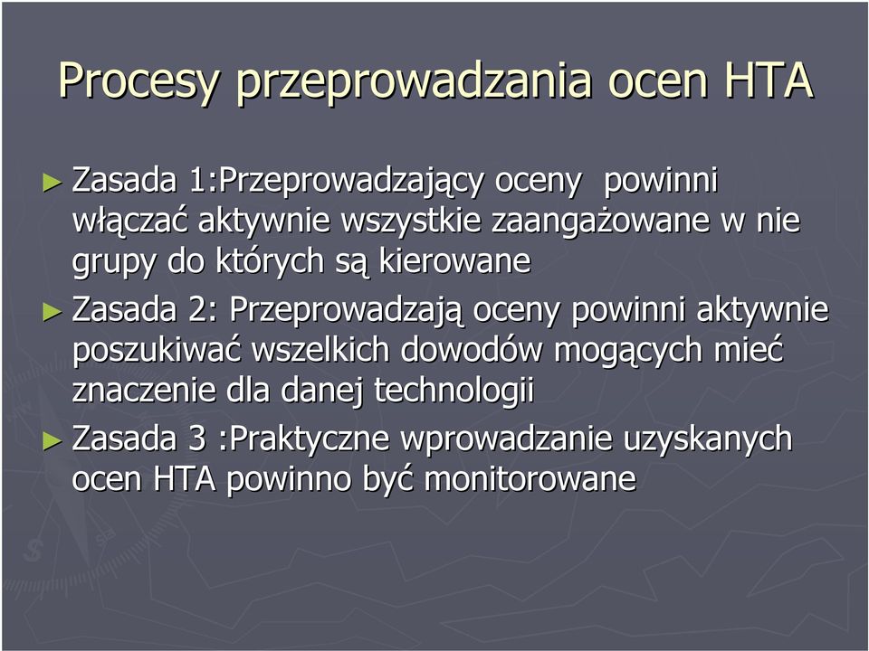 Przeprowadzają oceny powinni aktywnie poszukiwać wszelkich dowodów w mogących mieć