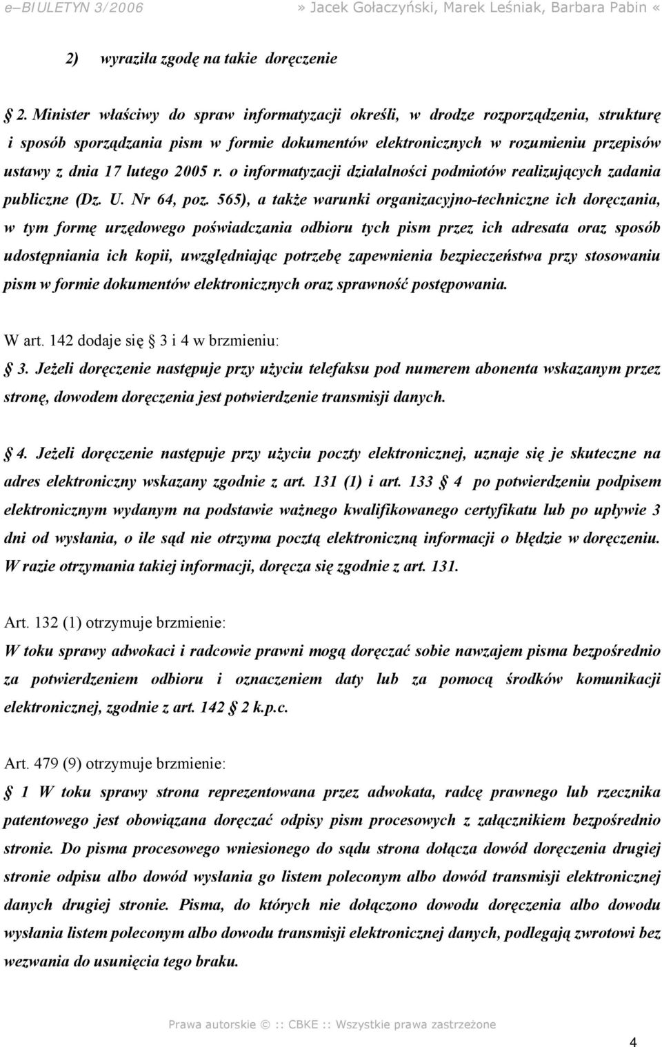 2005 r. o informatyzacji działalności podmiotów realizujących zadania publiczne (Dz. U. Nr 64, poz.