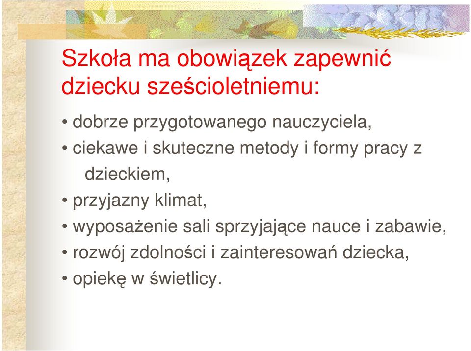 pracy z dzieckiem, przyjazny klimat, wyposażenie sali sprzyjające