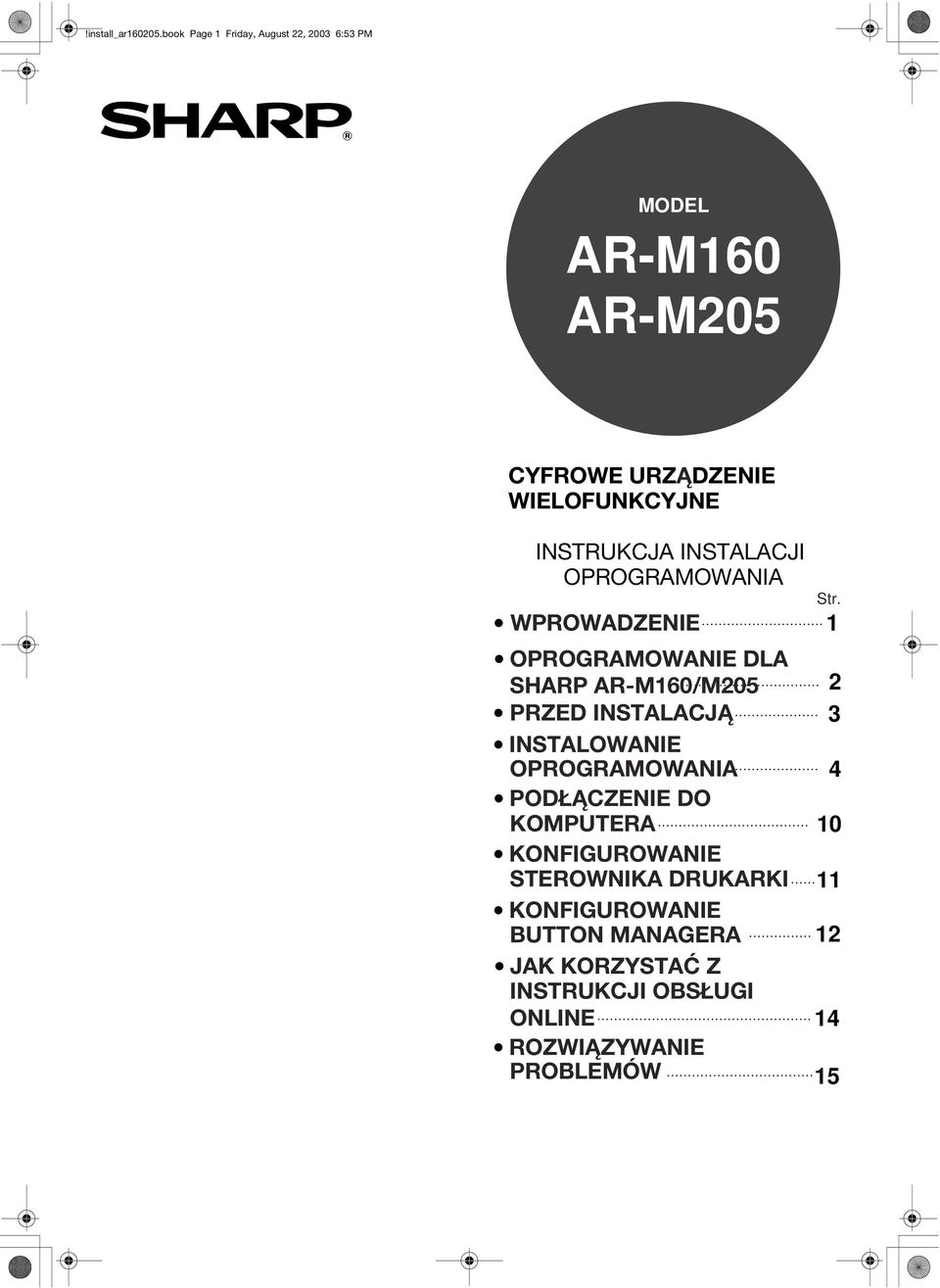 INSTALACJI OPROGRAMOWANIA WPROWADZENIE OPROGRAMOWANIE DLA SHARP AR-M60/M05 PRZED INSTALACJĄ