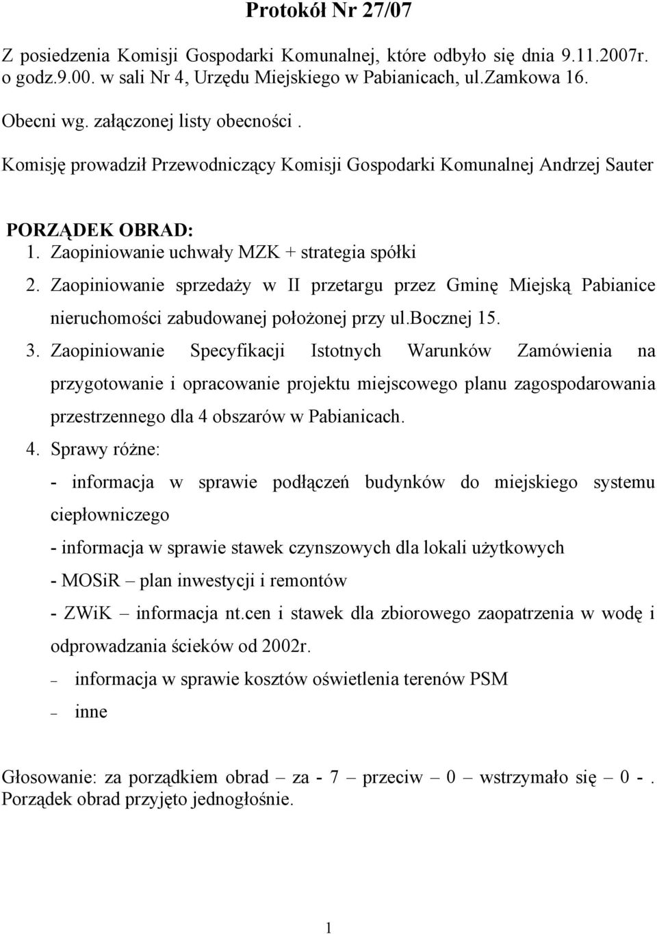 Zaopiniowanie sprzedaży w II przetargu przez Gminę Miejską Pabianice nieruchomości zabudowanej położonej przy ul.bocznej 15. 3.