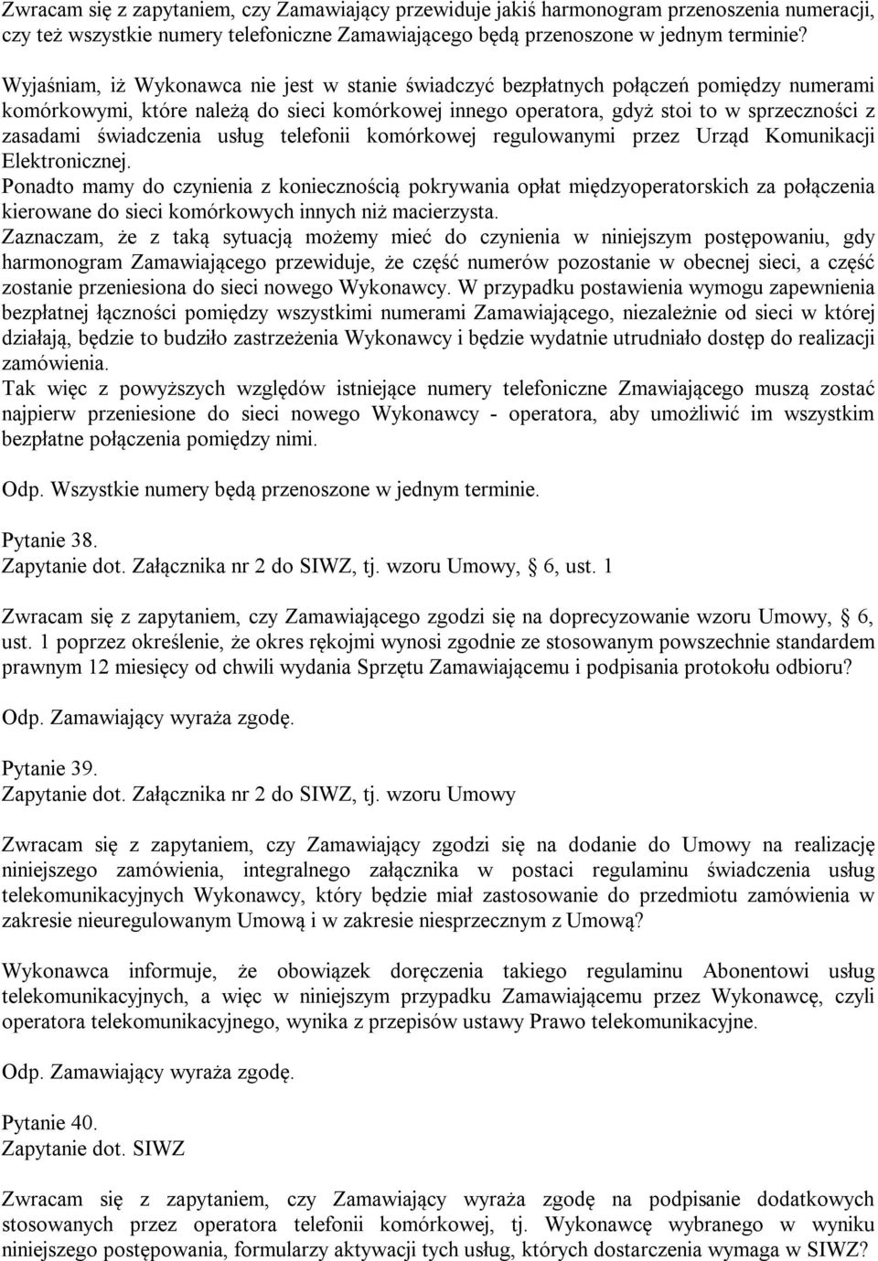 świadczenia usług telefonii komórkowej regulowanymi przez Urząd Komunikacji Elektronicznej.