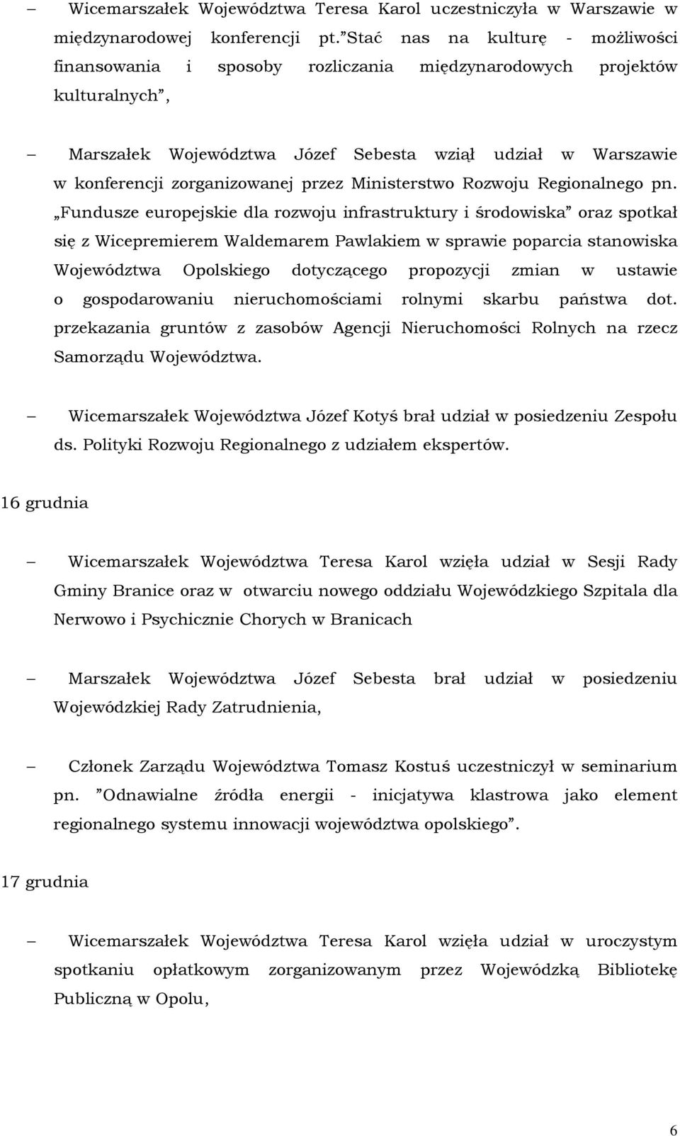 przez Ministerstwo Rozwoju Regionalnego pn.