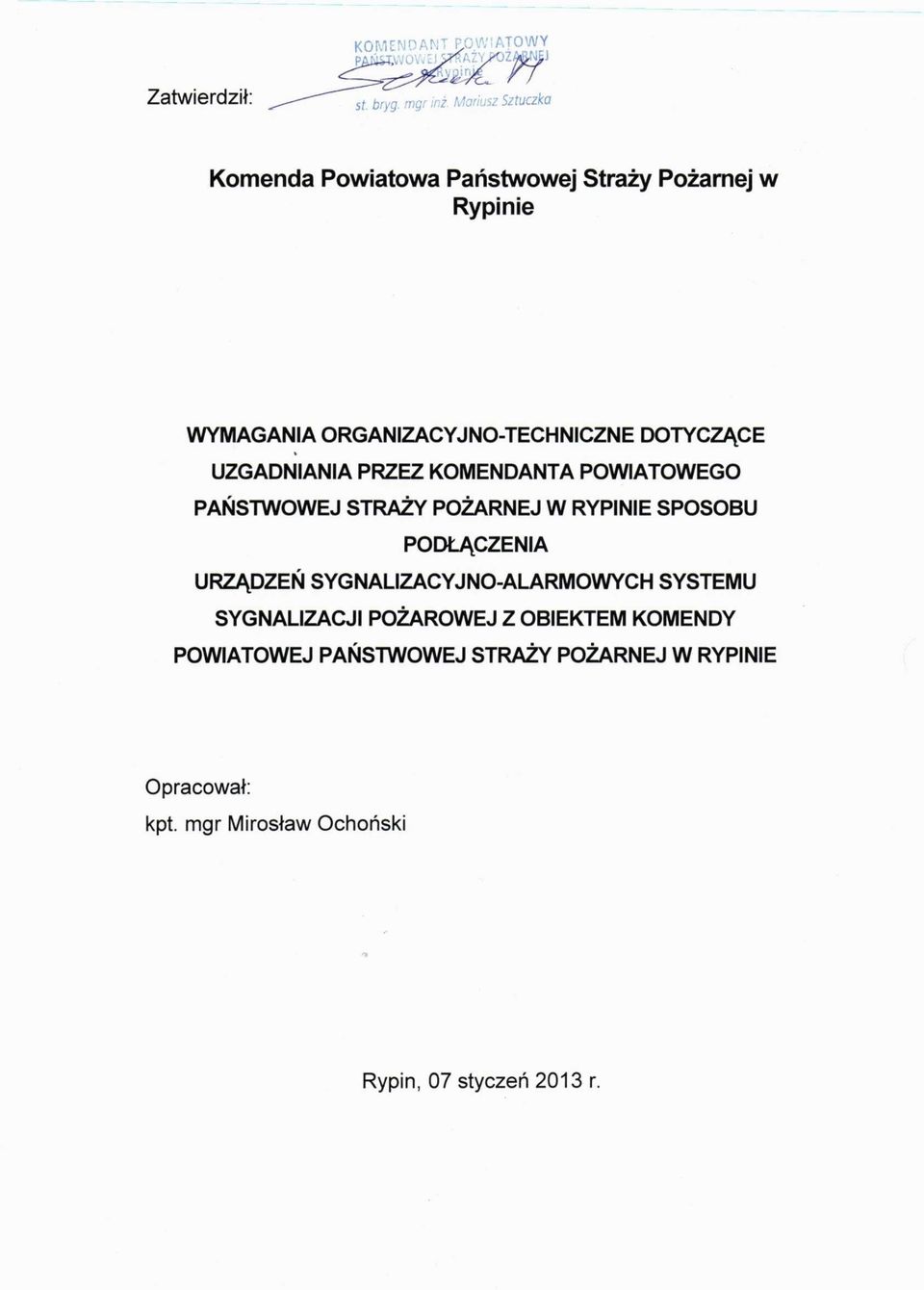 UZGADNIANIA PRZEZ KOMENDANTA POWIATOWEGO PAŃSTWOWEJ STRAŻY POŻARNEJ W RYPINIE SPOSOBU PODŁĄCZENIA URZĄDZEŃ