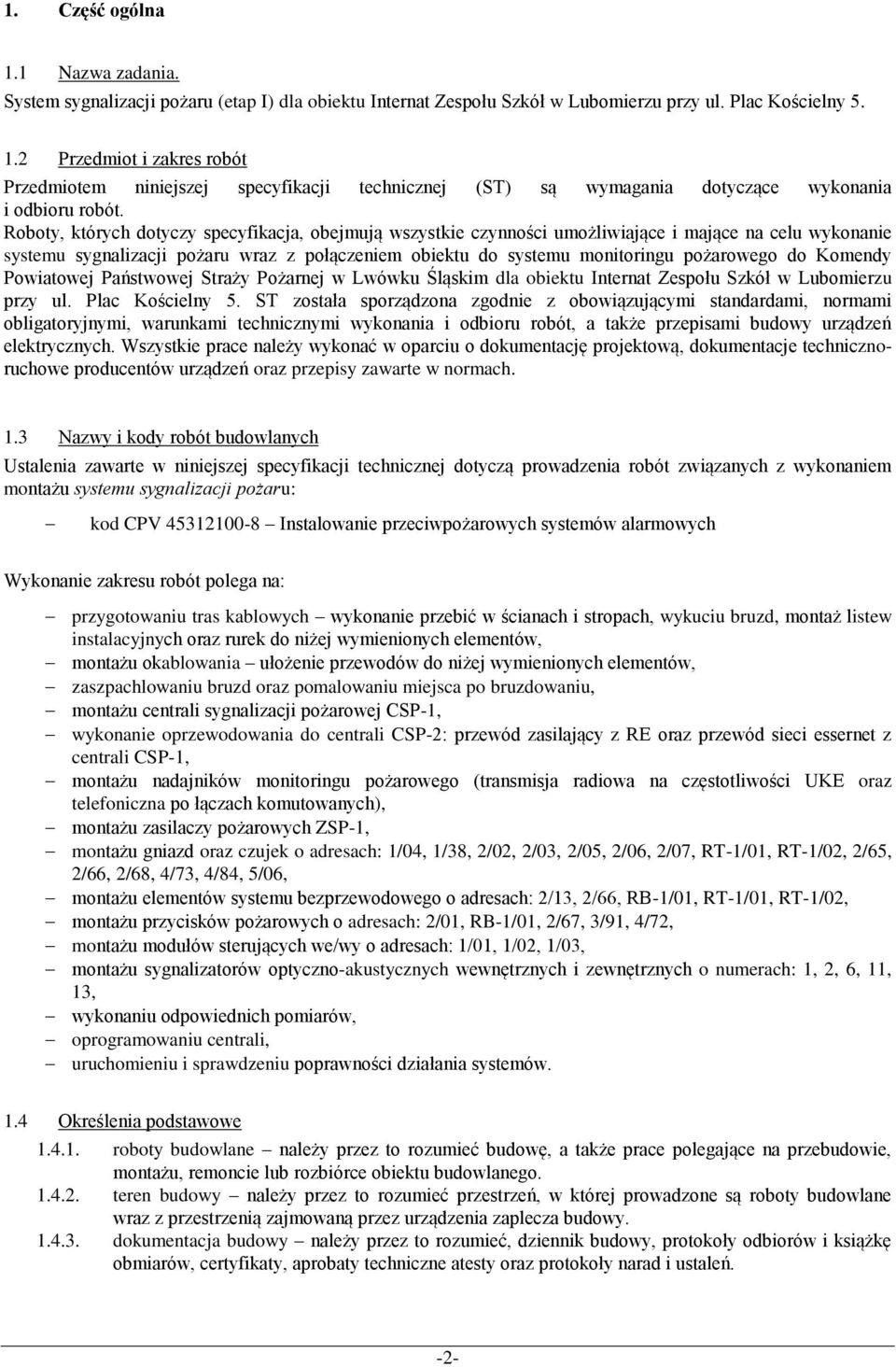 Komendy Powiatowej Państwowej Straży Pożarnej w Lwówku Śląskim dla obiektu Internat Zespołu Szkół w Lubomierzu przy ul. Plac Kościelny 5.