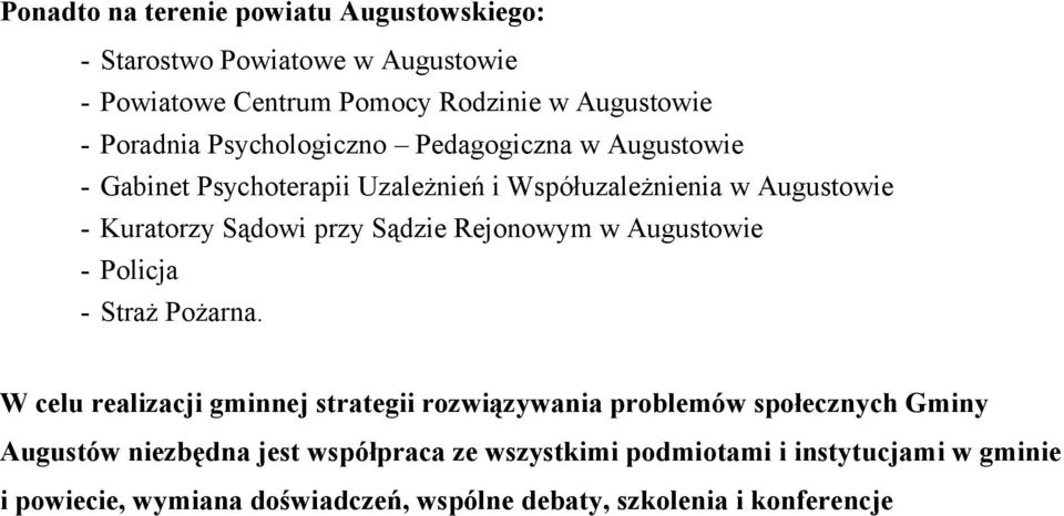 Rejonowym w Augustowie - Policja - Straż Pożarna.