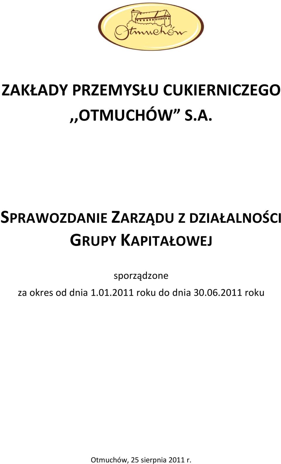 KAPITAŁOWEJ sporządzone za okres od dnia 1.01.