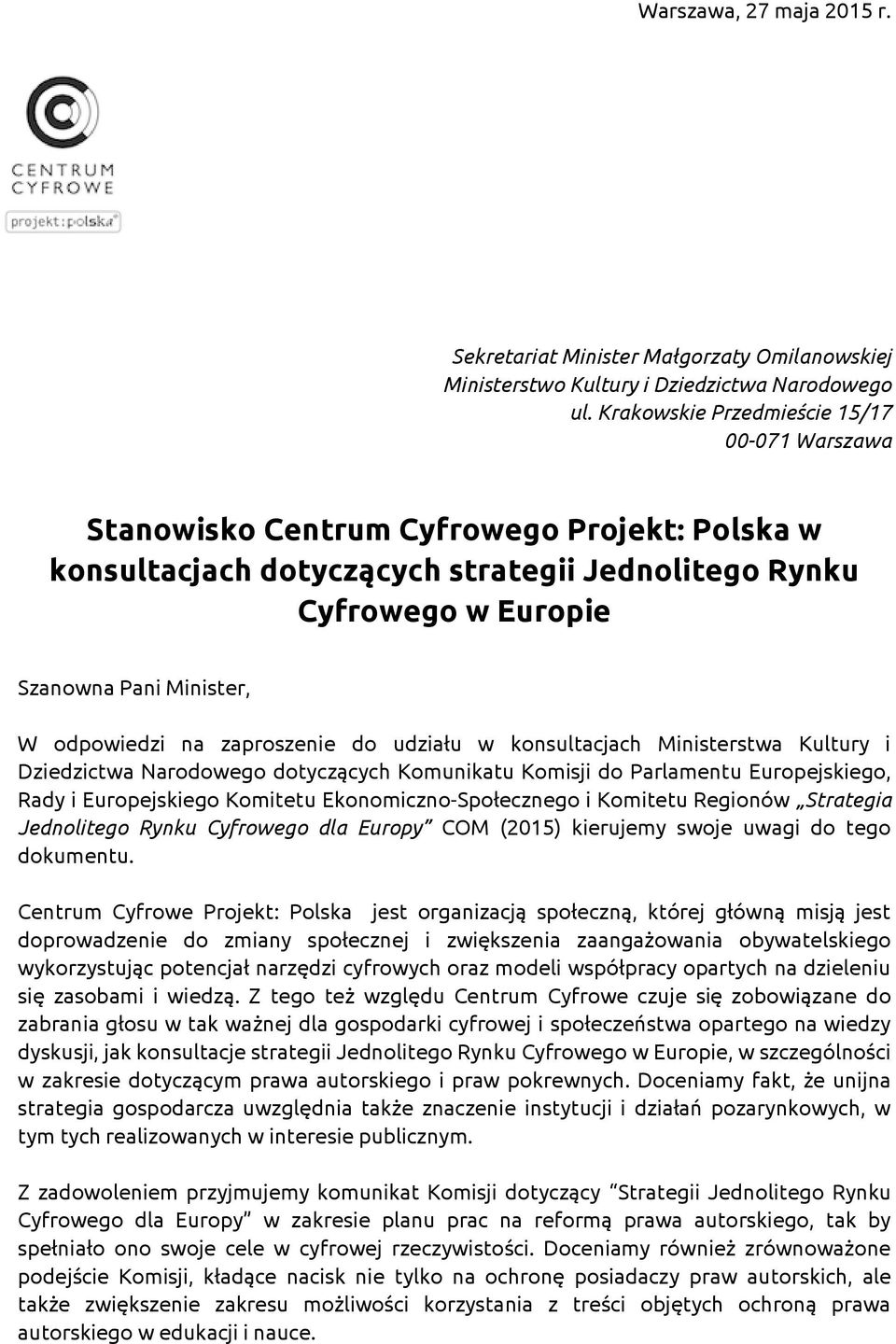 odpowiedzi na zaproszenie do udziału w konsultacjach Ministerstwa Kultury i Dziedzictwa Narodowego dotyczących Komunikatu Komisji do Parlamentu Europejskiego, Rady i Europejskiego Komitetu