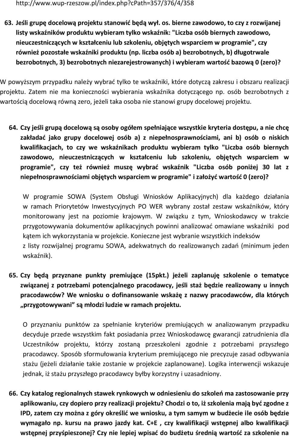 programie", czy również pozostałe wskaźniki produktu (np. liczba osób a) bezrobotnych, b) długotrwale bezrobotnych, 3) bezrobotnych niezarejestrowanych) i wybieram wartość bazową 0 (zero)?