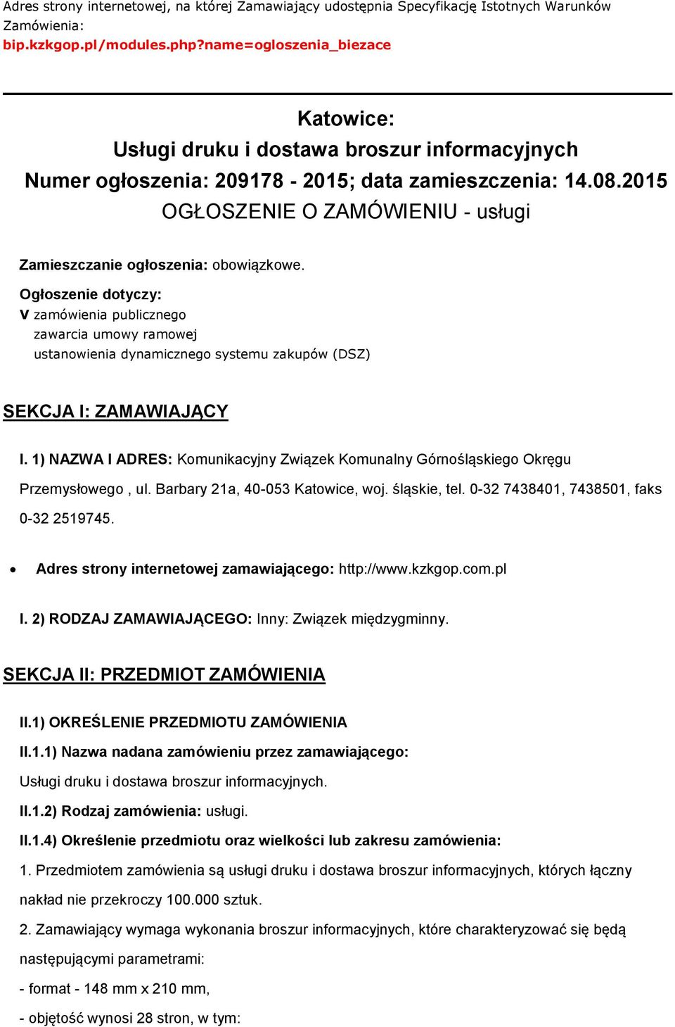 2015 OGŁOSZENIE O ZAMÓWIENIU - usługi Zamieszczanie ogłoszenia: obowiązkowe.