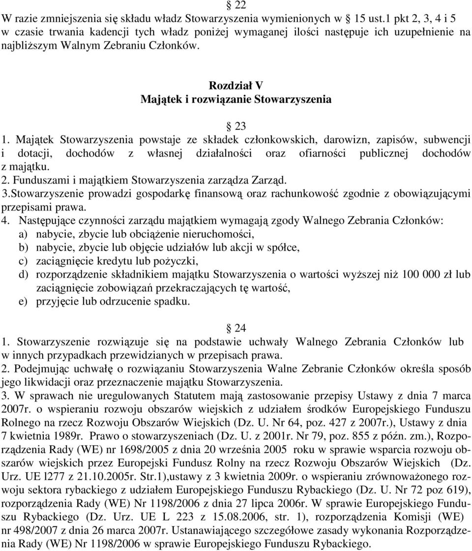 Rozdział V Majątek i rozwiązanie Stowarzyszenia 23 1.