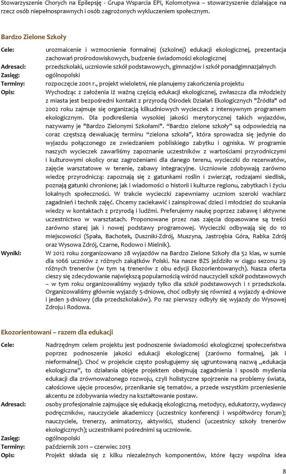 ekologicznej przedszkolaki, uczniowie szkół podstawowych, gimnazjów i szkół ponadgimnazjalnych ogólnopolski rozpoczęcie 2001 r.