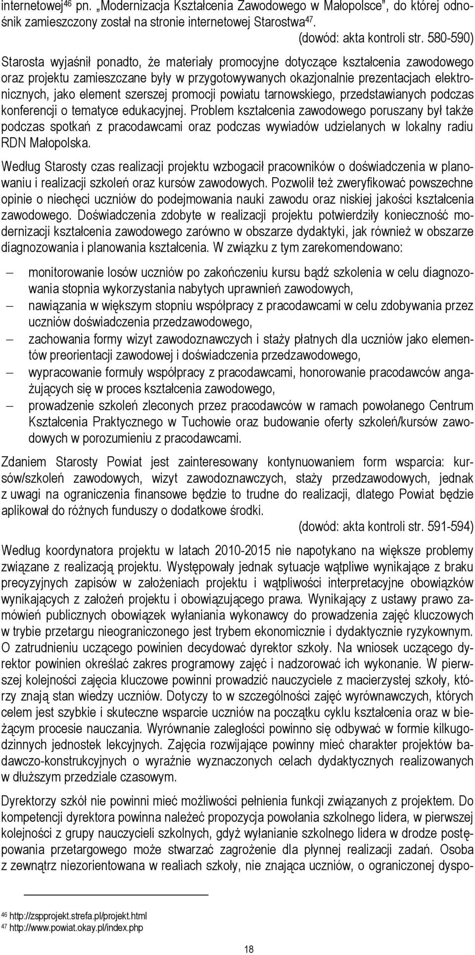 element szerszej promocji powiatu tarnowskiego, przedstawianych podczas konferencji o tematyce edukacyjnej.