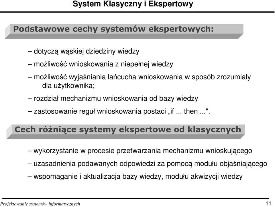 zastosowanie reguł wnioskowania postaci if... then...".