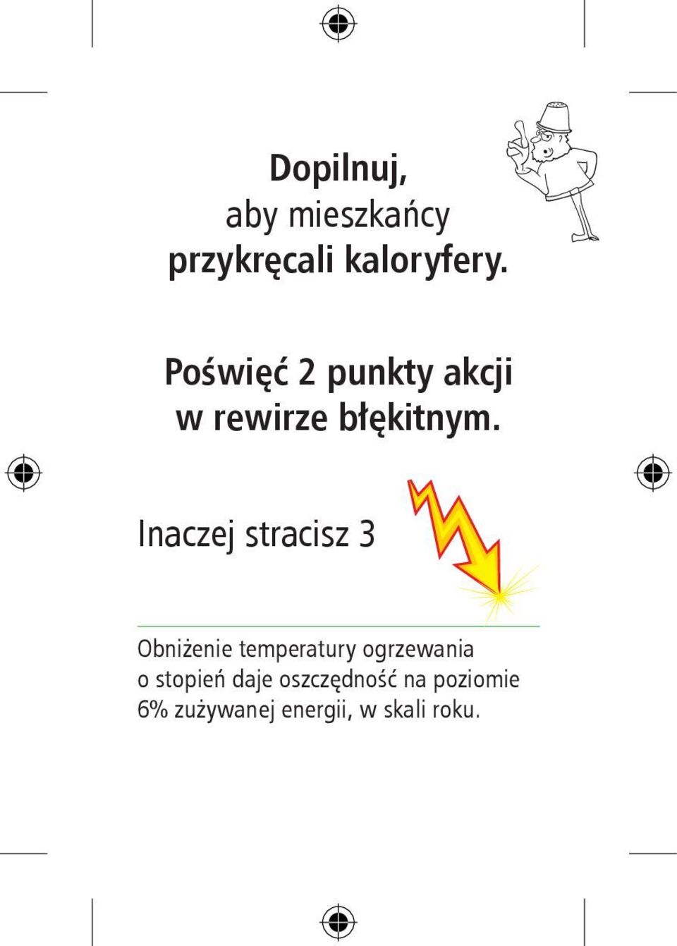 Inaczej stracisz 3 Obniżenie temperatury