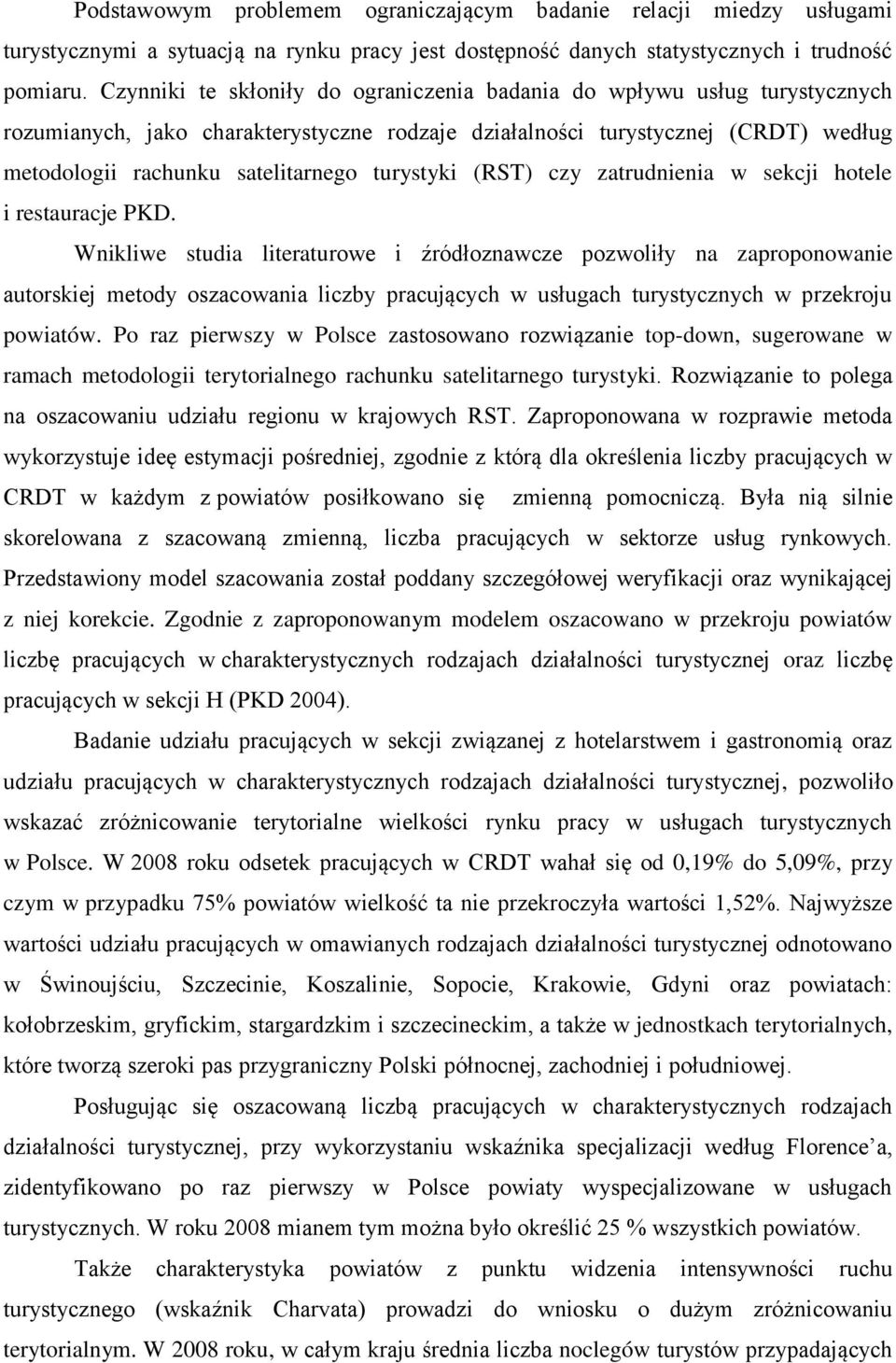 turystyki (RST) czy zatrudnienia w sekcji hotele i restauracje PKD.