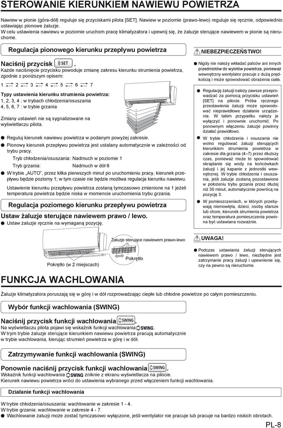 Regulacja pionowego kierunku przepływu powietrza Naciśnij przycisk.