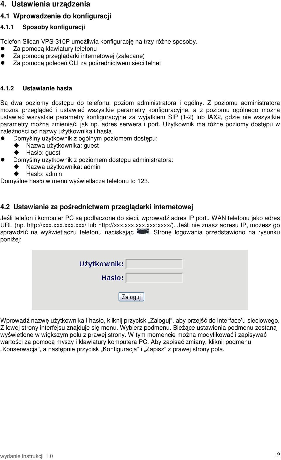 2 Ustawianie hasła Są dwa poziomy dostępu do telefonu: poziom administratora i ogólny.