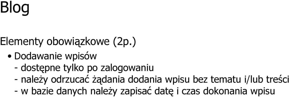 zalogowaniu - należy odrzucać żądania dodania