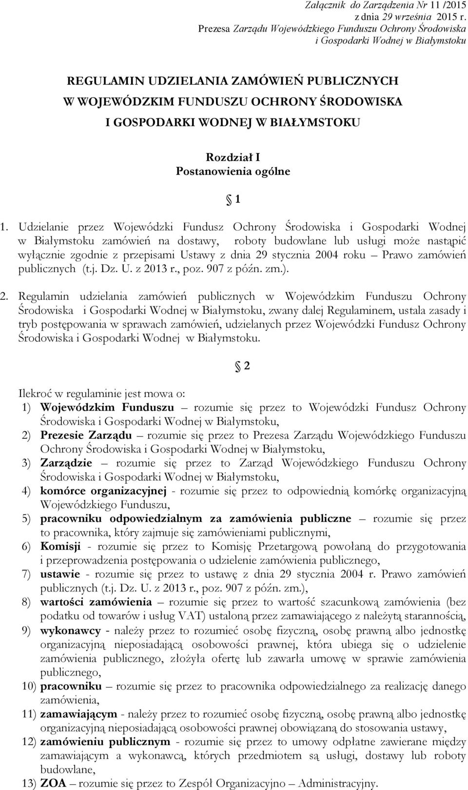 BIAŁYMSTOKU Rozdział I Postanowienia ogólne 1 1.