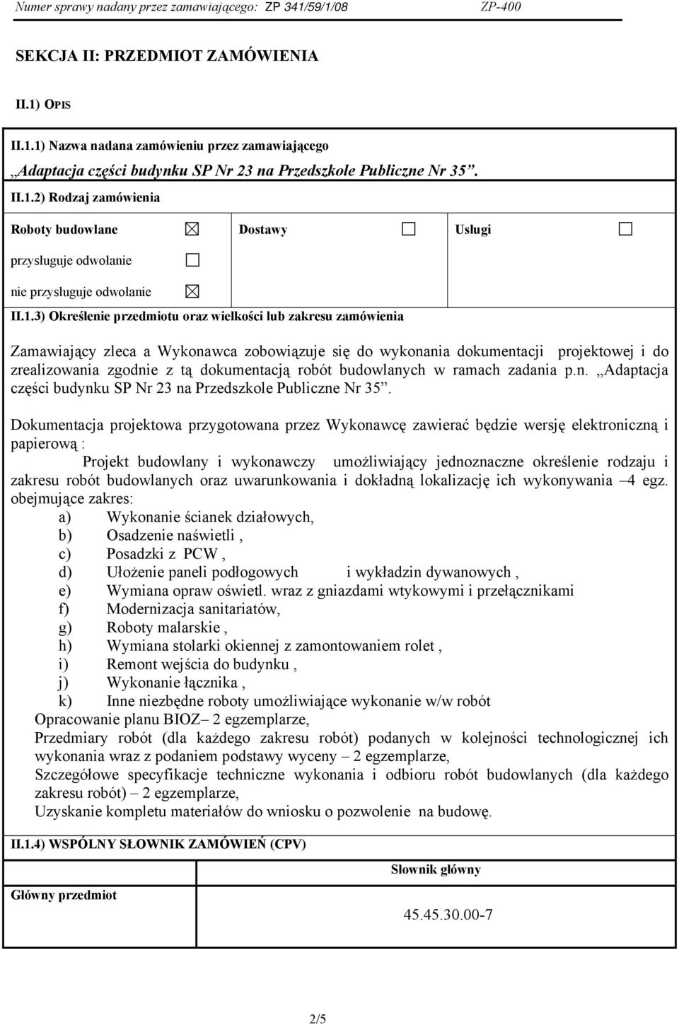 budowlanych w ramach zadania p.n. Adaptacja części budynku SP Nr 23 na Przedszkole Publiczne Nr 35.