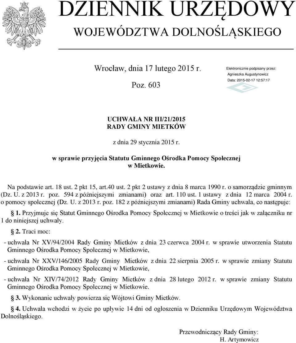 z 2013 r. poz. 594 z późniejszymi zmianami) oraz art. 110 ust. 1 ustawy z dnia 12 marca 2004 r. o pomocy społecznej (Dz. U. z 2013 r. poz. 182 z późniejszymi zmianami) Rada Gminy uchwala, co następuje: 1.