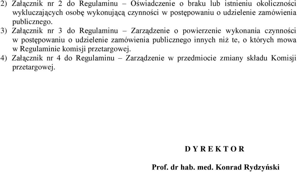 3) Załącznik nr 3 do Regulaminu Zarządzenie o powierzenie wykonania czynności w postępowaniu o udzielenie zamówienia publicznego