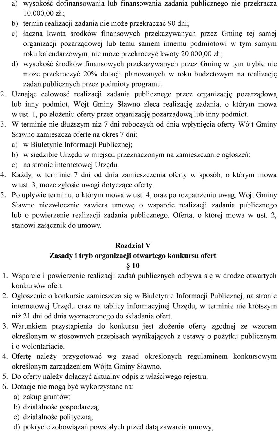 samym roku kalendarzowym, nie może przekroczyć kwoty 20.000,00 zł.