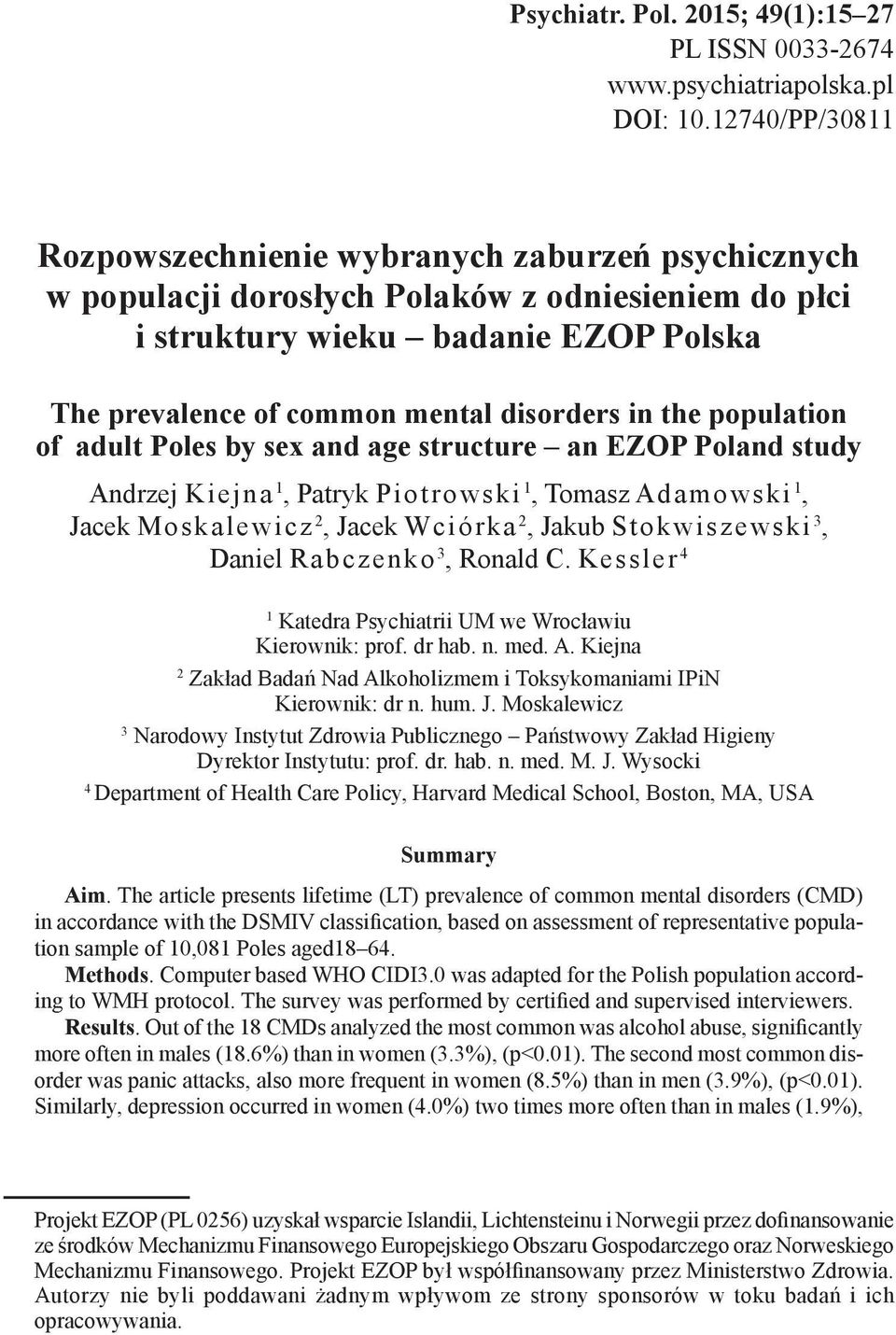 in the population of adult Poles by sex and age structure an EZOP Poland study Andrzej Kiejna 1, Patryk Piotrowski 1, Tomasz Adamowski 1, Jacek Moskalewicz 2, Jacek Wciórka 2, Jakub Stokwiszewski 3,