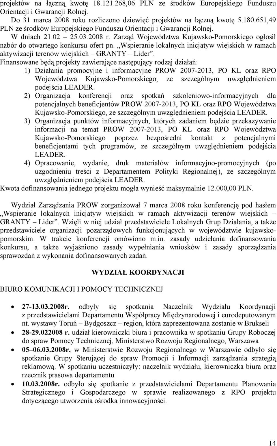 Wspieranie lokalnych inicjatyw wiejskich w ramach aktywizacji terenów wiejskich GRANTY Lider.