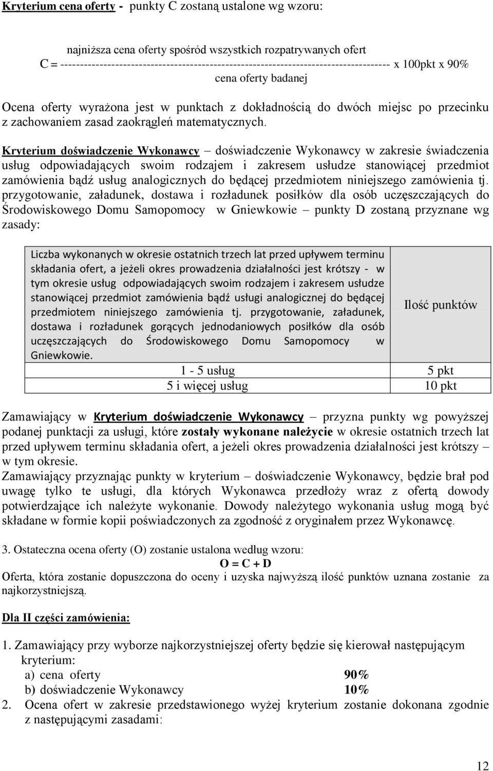 przecinku z zachowaniem zasad zaokrągleń matematycznych.