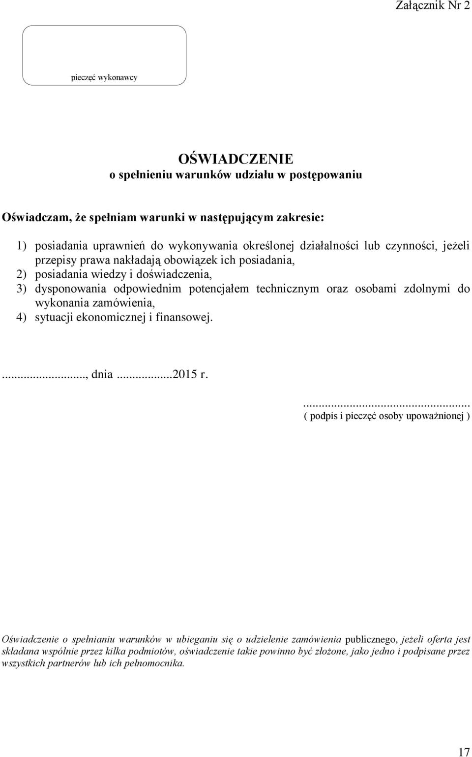 osobami zdolnymi do wykonania zamówienia, 4) sytuacji ekonomicznej i finansowej...., dnia...2015 r.