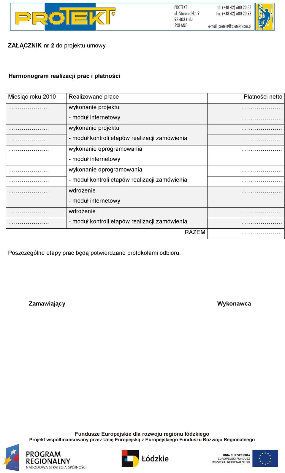 moduł internetowy wykonanie oprogramowania - moduł kontroli etapów realizacji zamówienia wdrożenie - moduł internetowy wdrożenie -