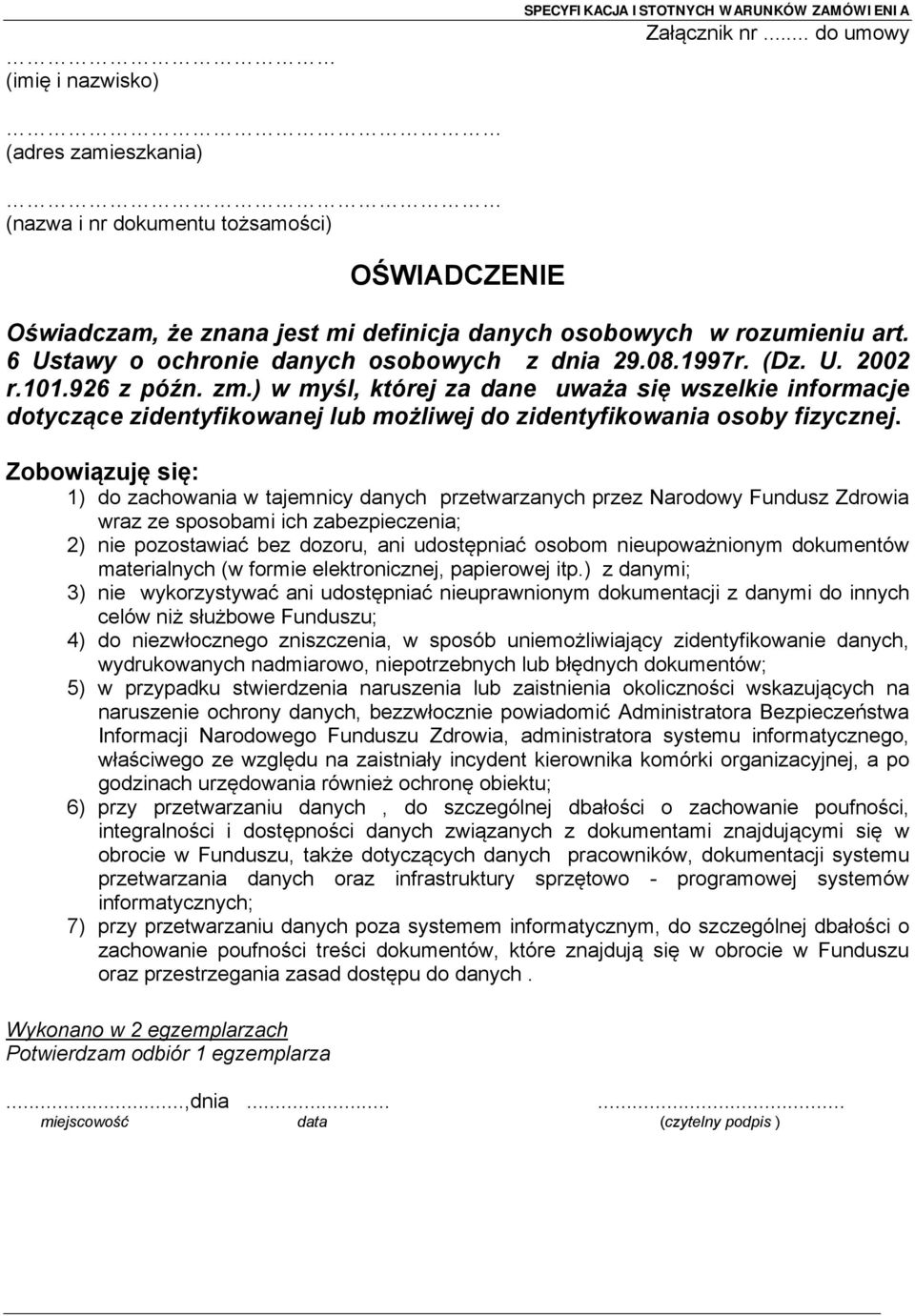 6 Ustawy o ochronie danych osobowych z dnia 29.08.1997r. (Dz. U. 2002 r.101.926 z późn. zm.