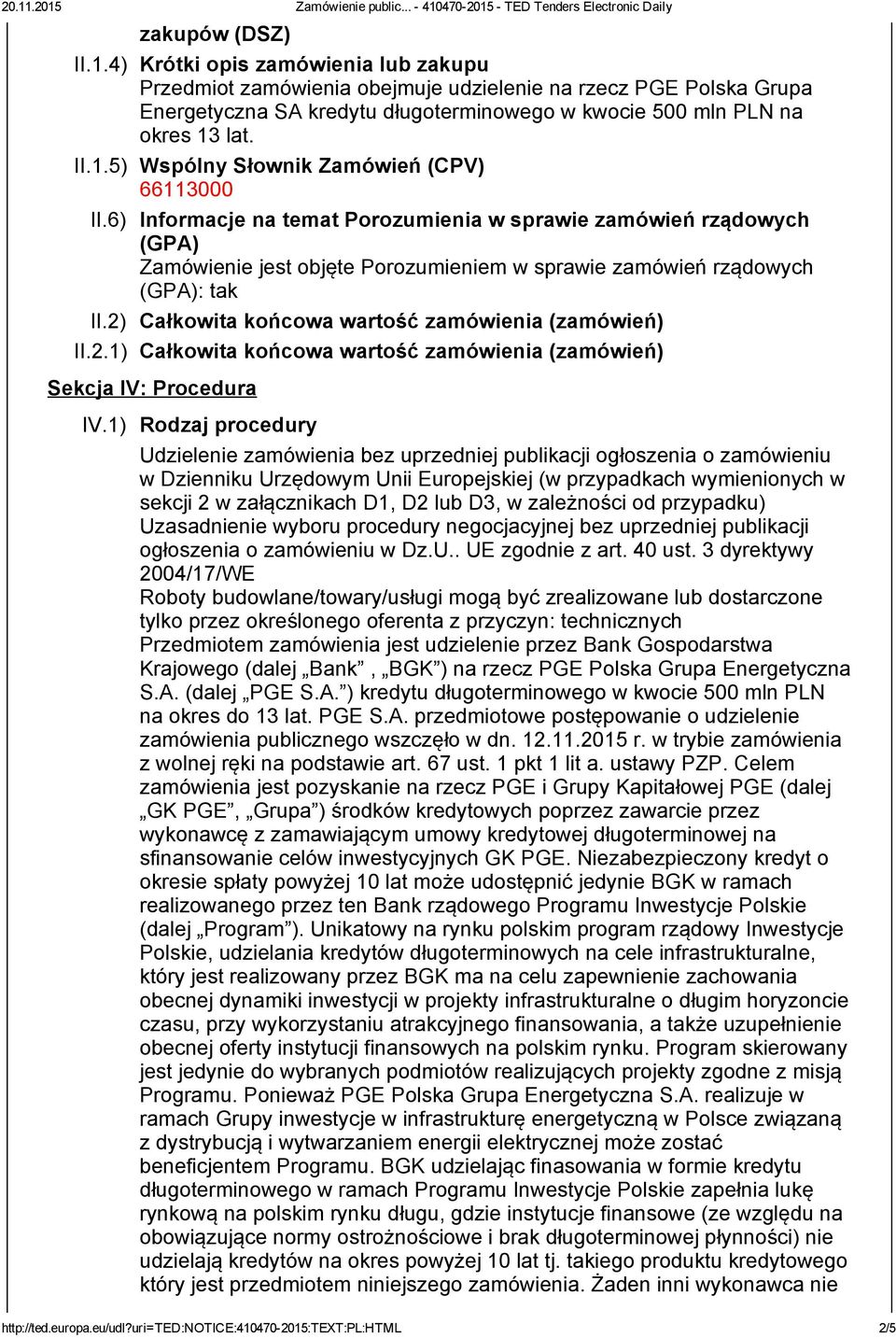 lat. II.1.5) Wspólny Słownik Zamówień (CPV) 66113000 II.