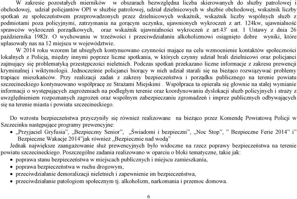 wykroczeń z art. 124kw, ujawnialność sprawców wykroczeń porządkowych, oraz wskaźnik ujawnialności wykroczeń z art.43' ust. 1 Ustawy z dnia 26 października 1982r.