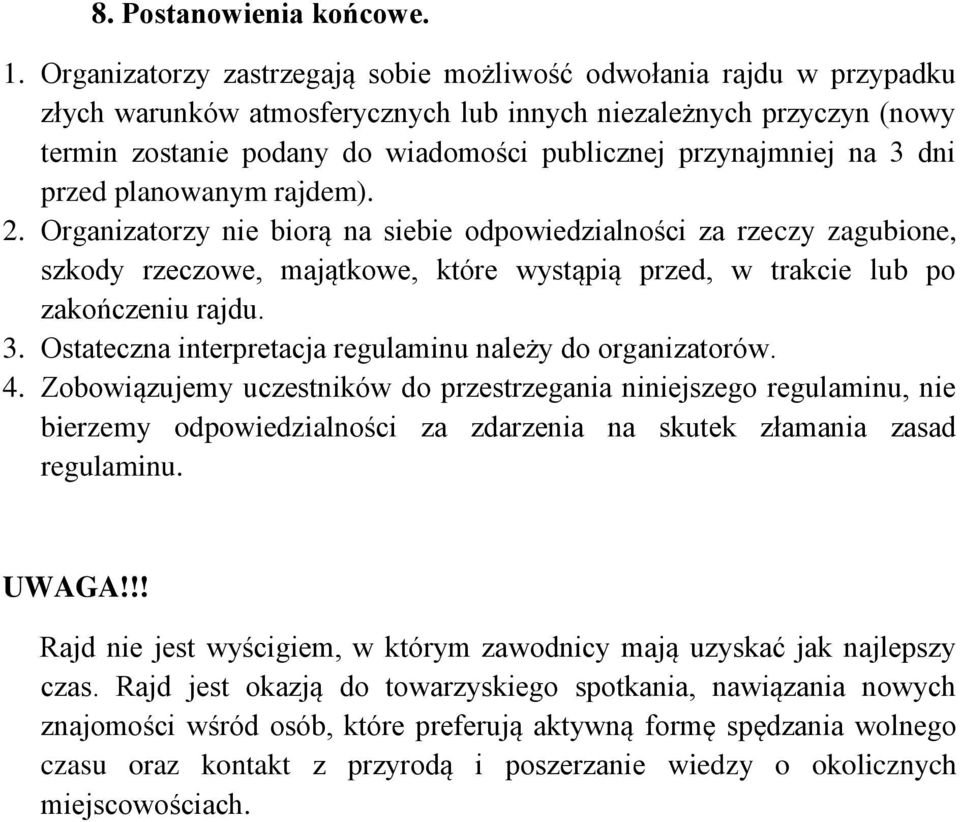 przynajmniej na 3 dni przed planowanym rajdem). 2.