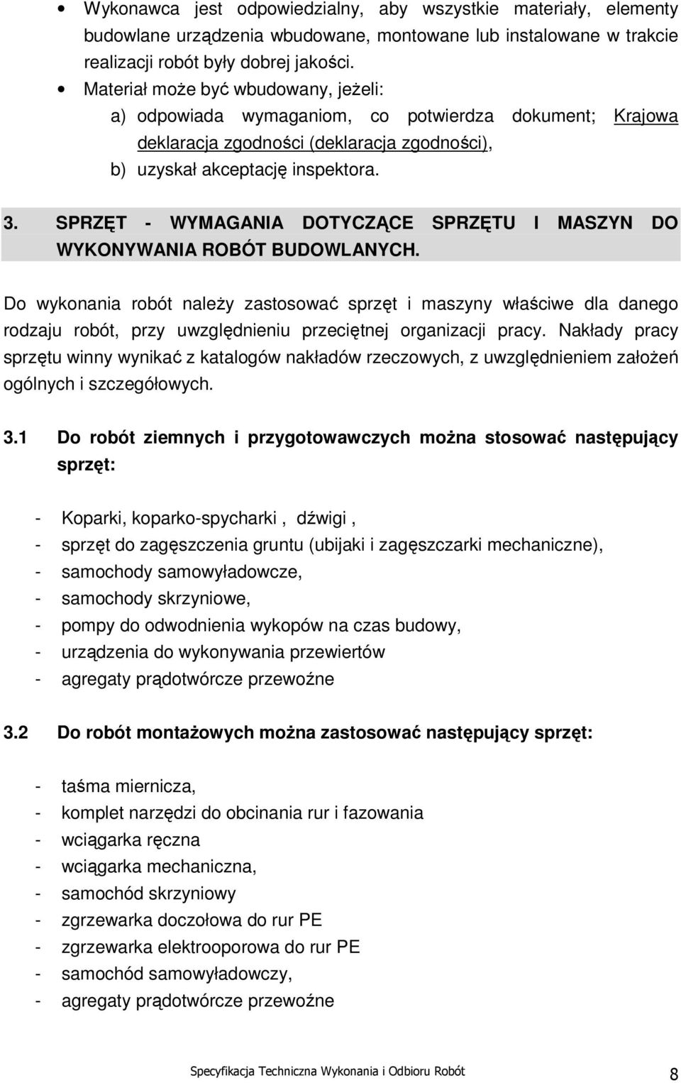 SPRZĘT - WYMAGANIA DOTYCZĄCE SPRZĘTU I MASZYN DO WYKONYWANIA ROBÓT BUDOWLANYCH.