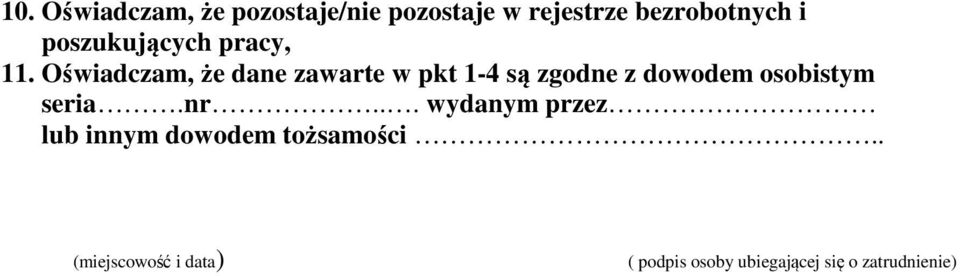 Oświadczam, że dane zawarte w pkt 1-4 są zgodne z dowodem osobistym